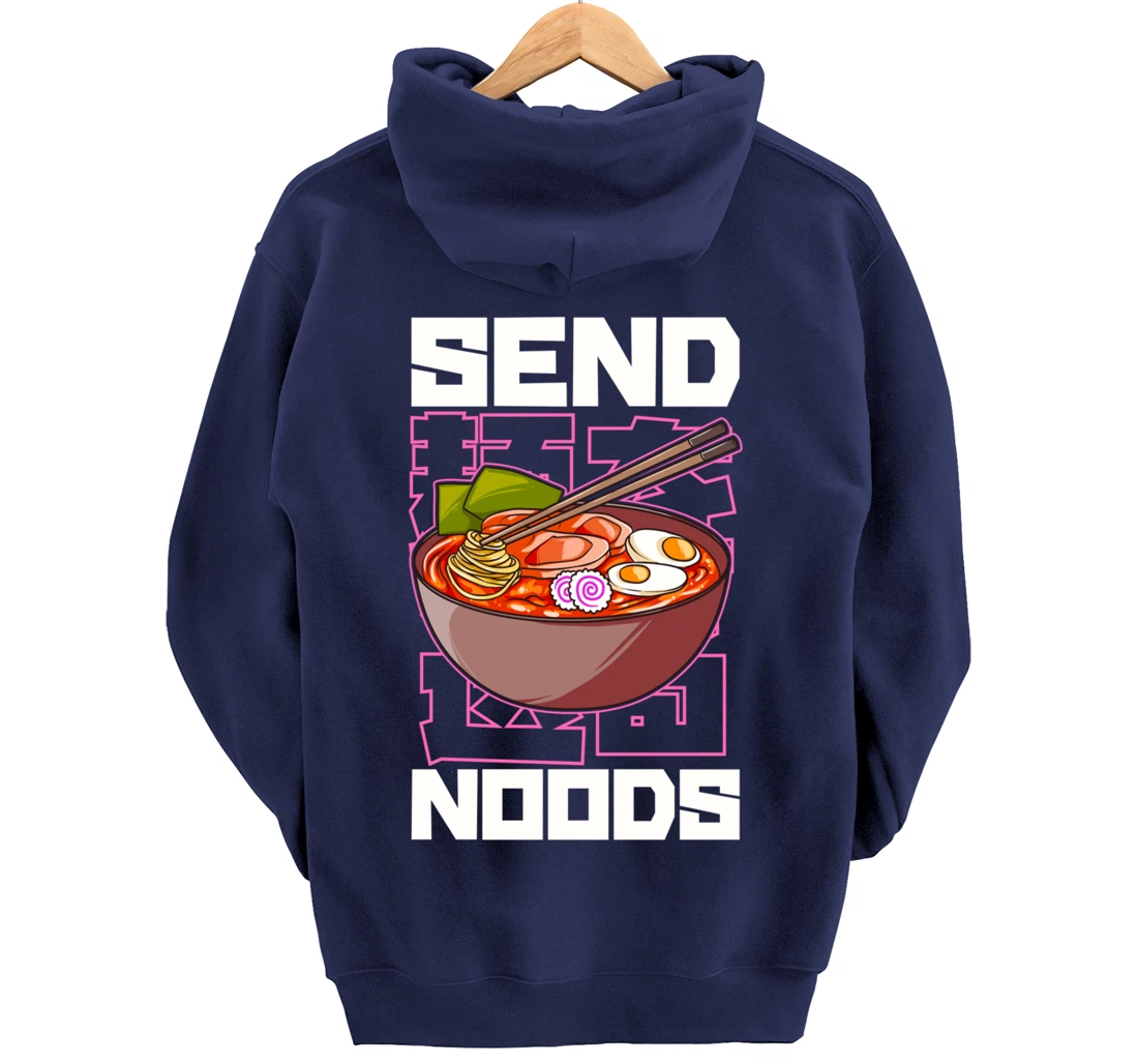 Funny Send Noods Anime Gamer Pho Ramen Soup Noodle Pun Pullover Hoodie
