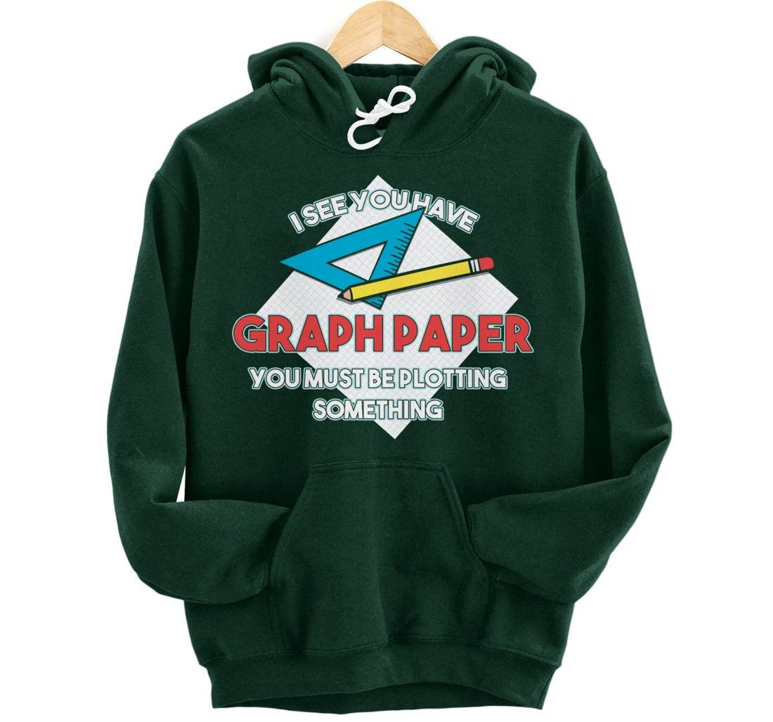 Graph Papers Plotting Math Architect Draw Drawing Sign Gift Pullover Hoodie