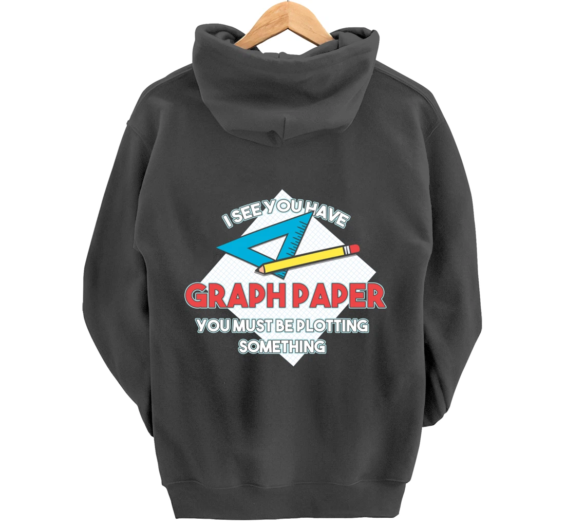 Graph Papers Plotting Math Architect Draw Drawing Sign Gift Pullover Hoodie