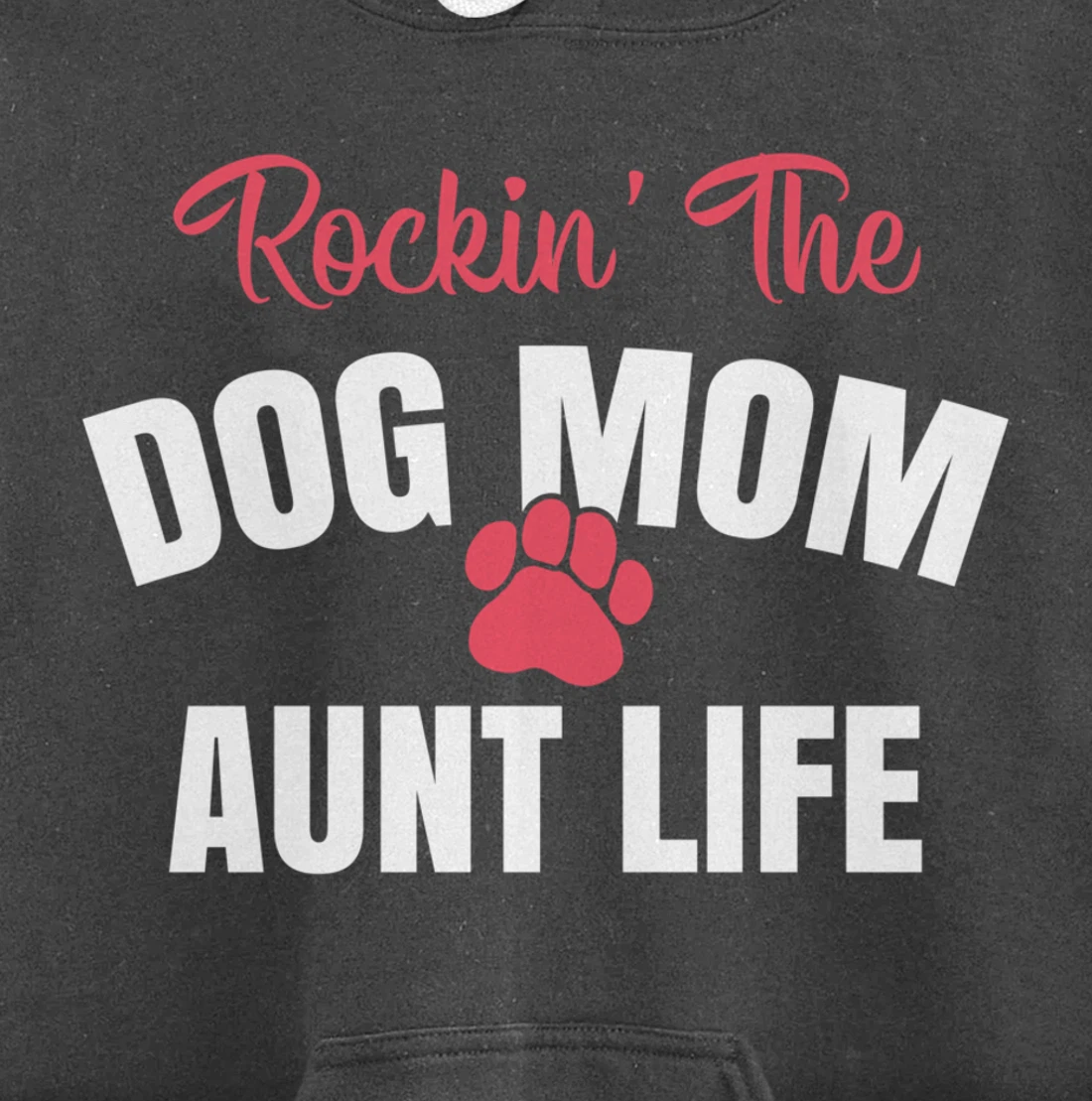 Rockin' The Dog Mom And Aunt Life Dog Lover Gift Pullover Hoodie