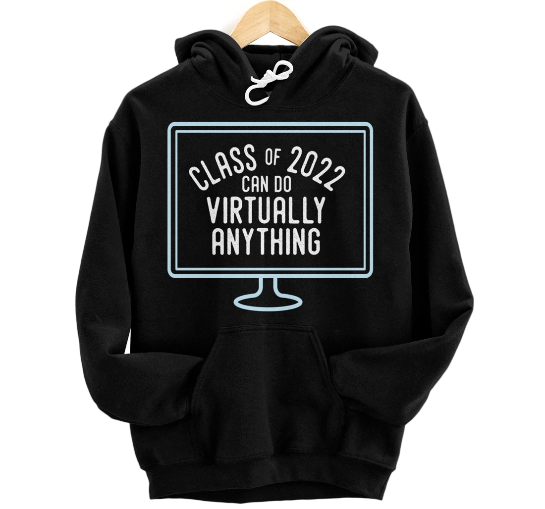Back to School | Class of 2022 Can Do Virtually Anything Pullover Hoodie