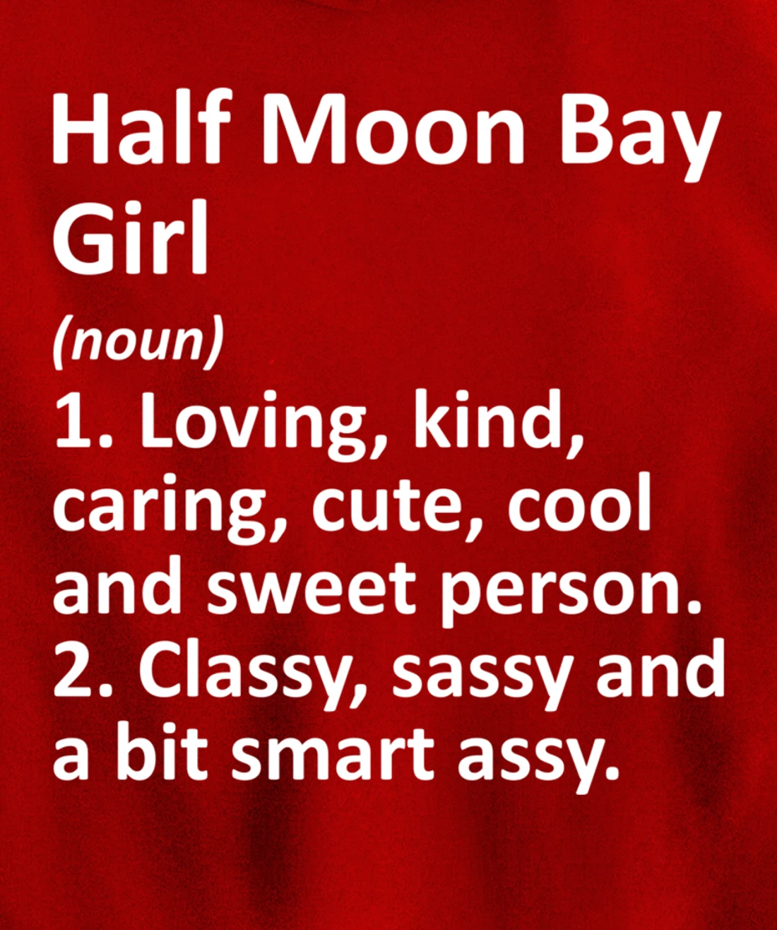 HALF MOON BAY GIRL CA CALIFORNIA Funny City Home Roots Gift Pullover Hoodie