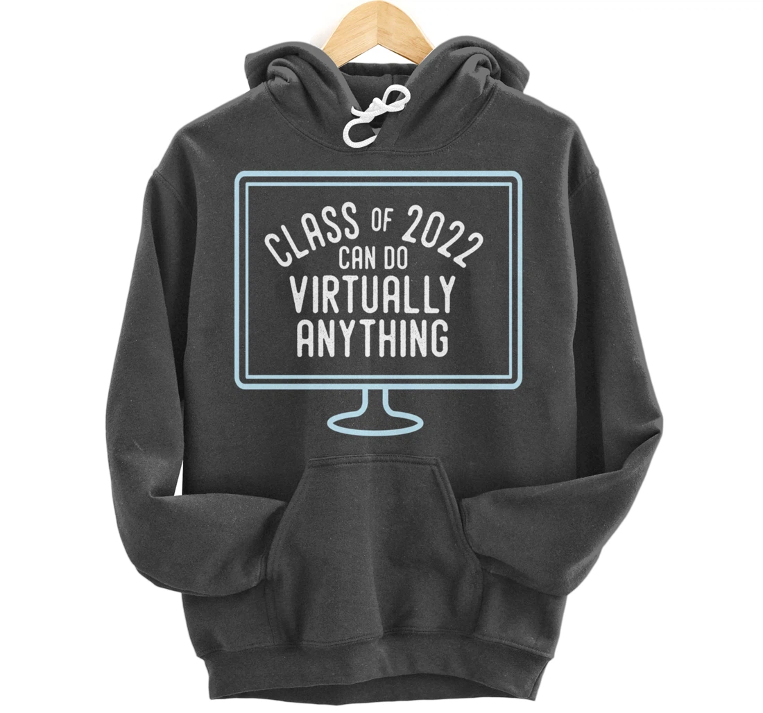 Back to School | Class of 2022 Can Do Virtually Anything Pullover Hoodie