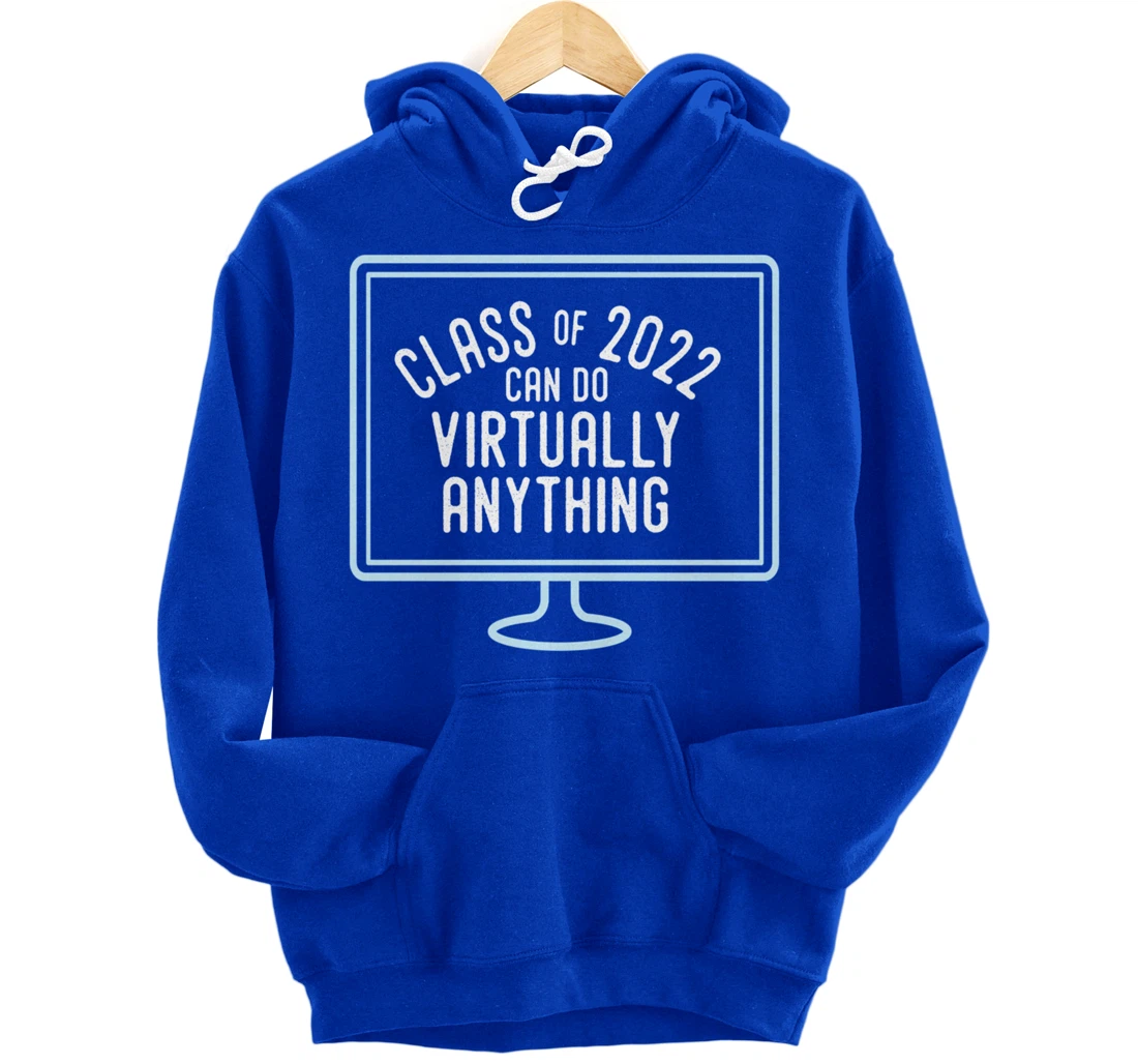 Back to School | Class of 2022 Can Do Virtually Anything Pullover Hoodie