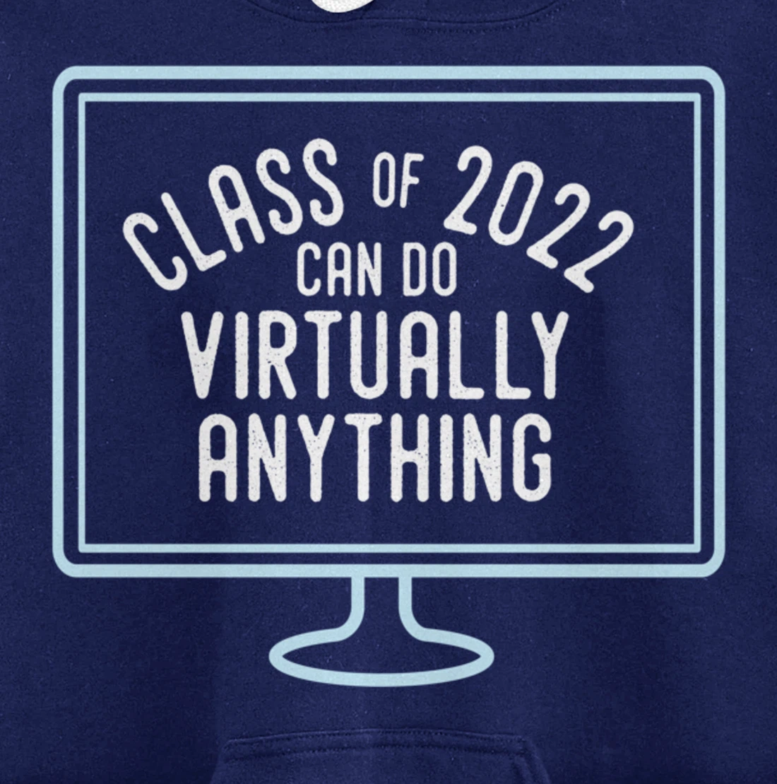 Back to School | Class of 2022 Can Do Virtually Anything Pullover Hoodie