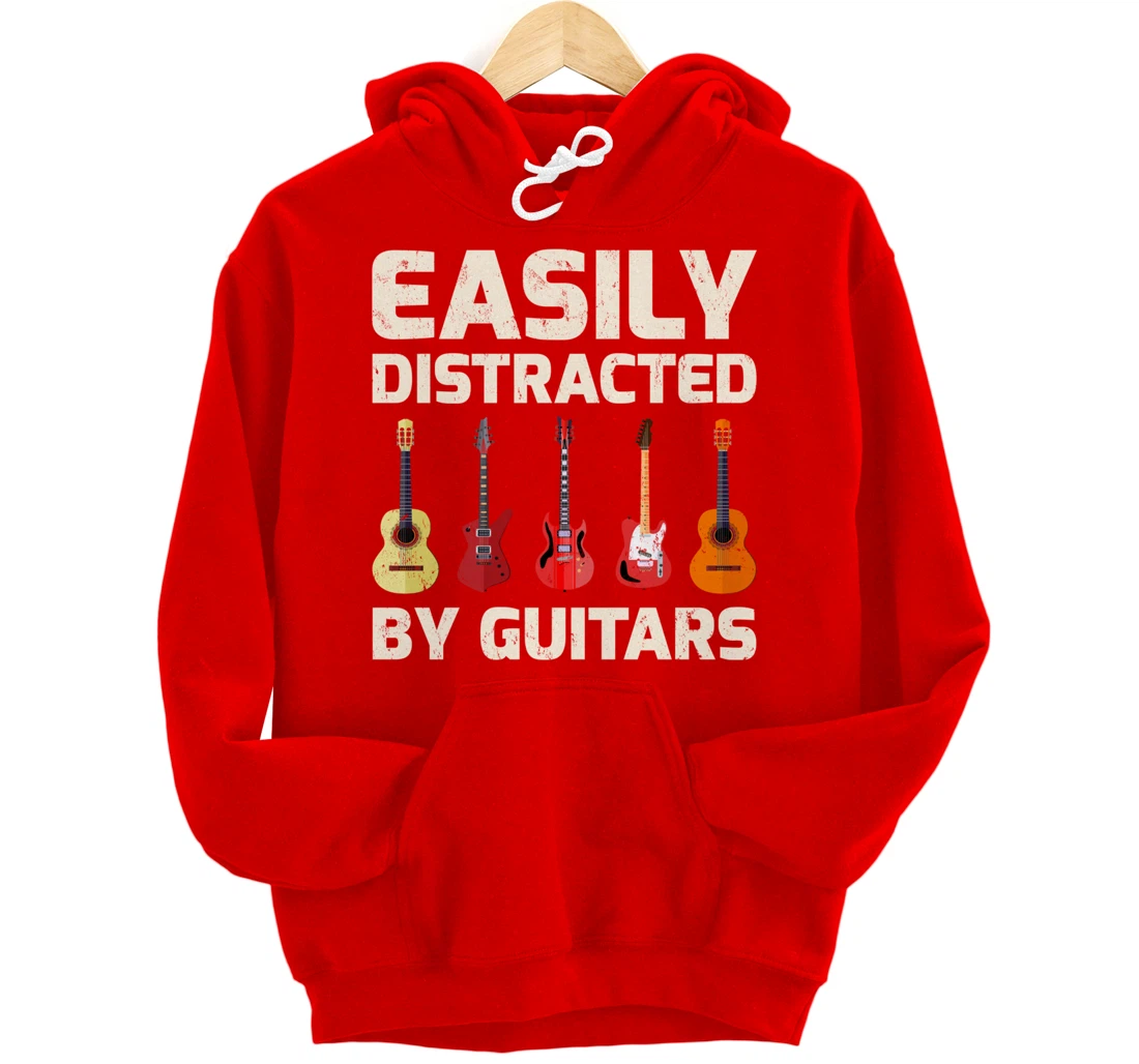 Guitar Lover Easily Distracted By Guitars Pullover Hoodie