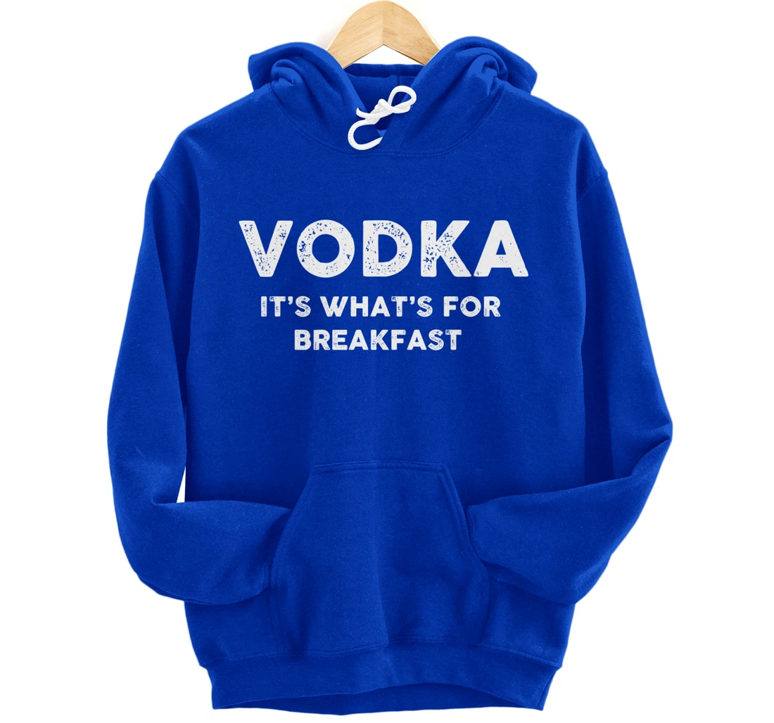 Vodka for Breakfast, Funny Alcohol, Day Drinking, Drinking Pullover Hoodie