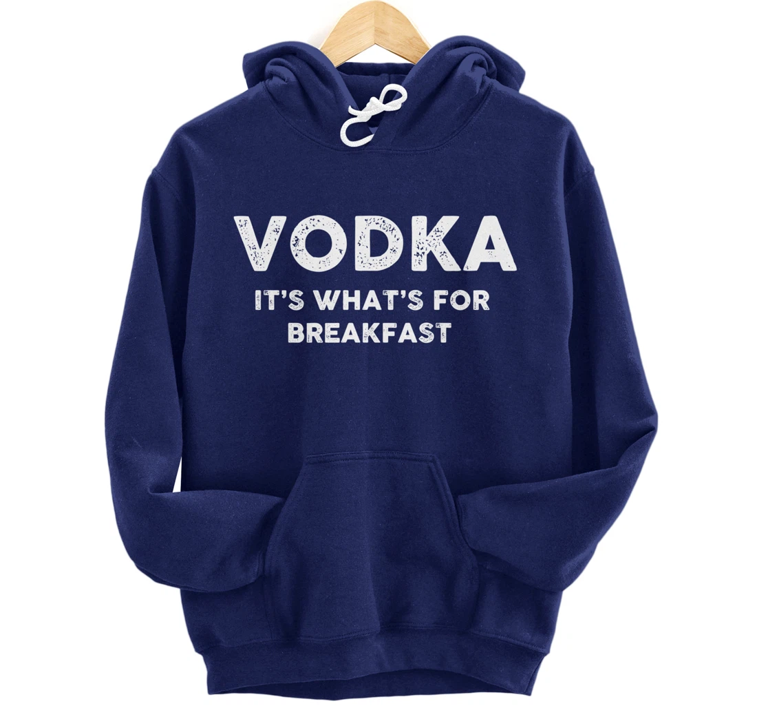 Vodka for Breakfast, Funny Alcohol, Day Drinking, Drinking Pullover Hoodie