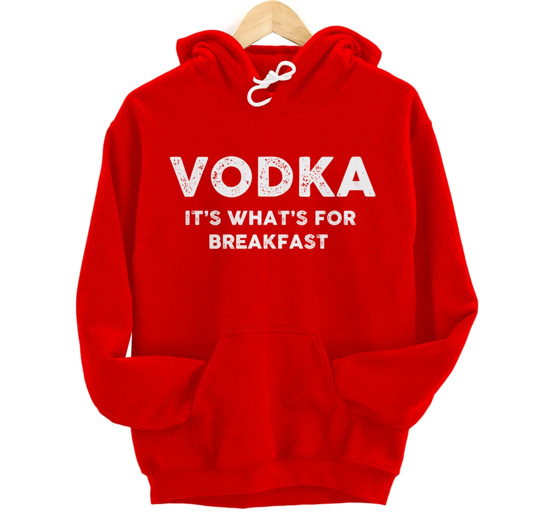 Vodka for Breakfast, Funny Alcohol, Day Drinking, Drinking Pullover Hoodie