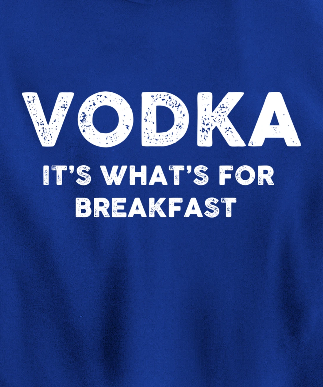 Vodka for Breakfast, Funny Alcohol, Day Drinking, Drinking Pullover Hoodie
