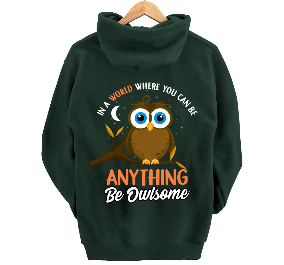 Be Owlsome - Funny Owl Bird Lover Gift Pullover Hoodie