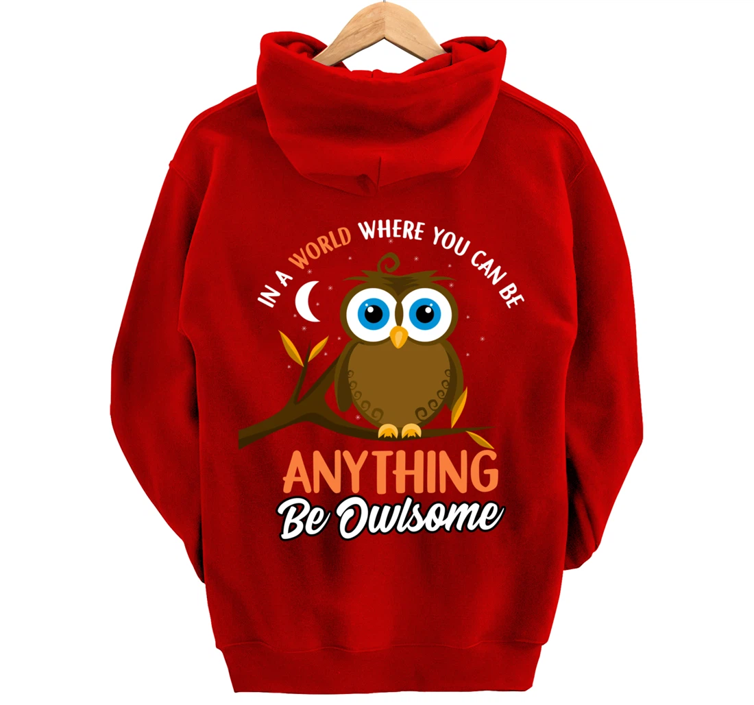 Be Owlsome - Funny Owl Bird Lover Gift Pullover Hoodie