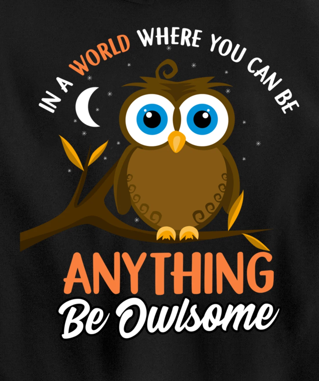 Be Owlsome - Funny Owl Bird Lover Gift Pullover Hoodie