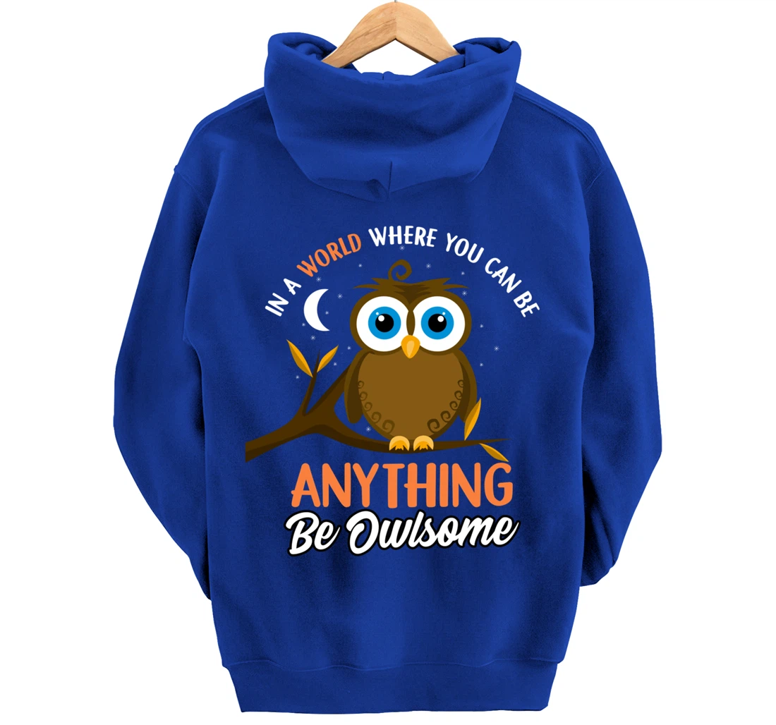Be Owlsome - Funny Owl Bird Lover Gift Pullover Hoodie