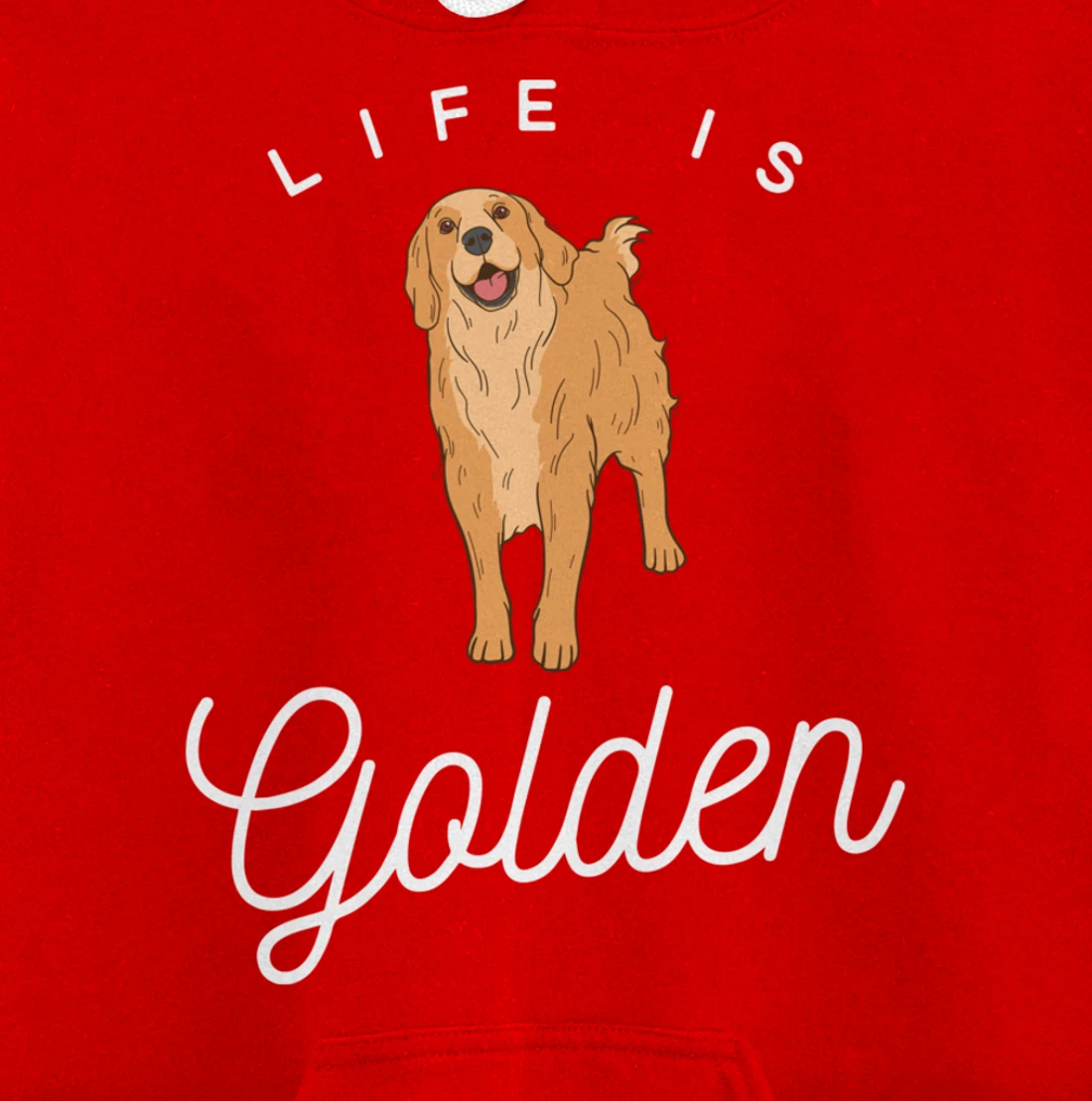 Life is Golden for Golden Retriever lovers and owners Pullover Hoodie
