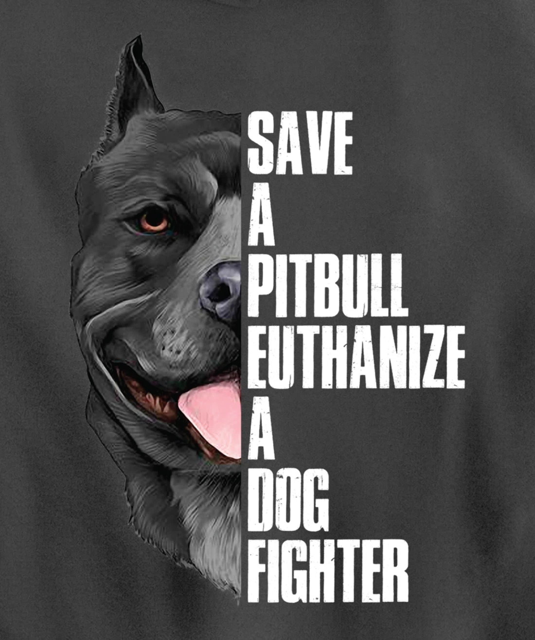 Save A Pitbull Euthanize A Dog Fighter Pullover Hoodie