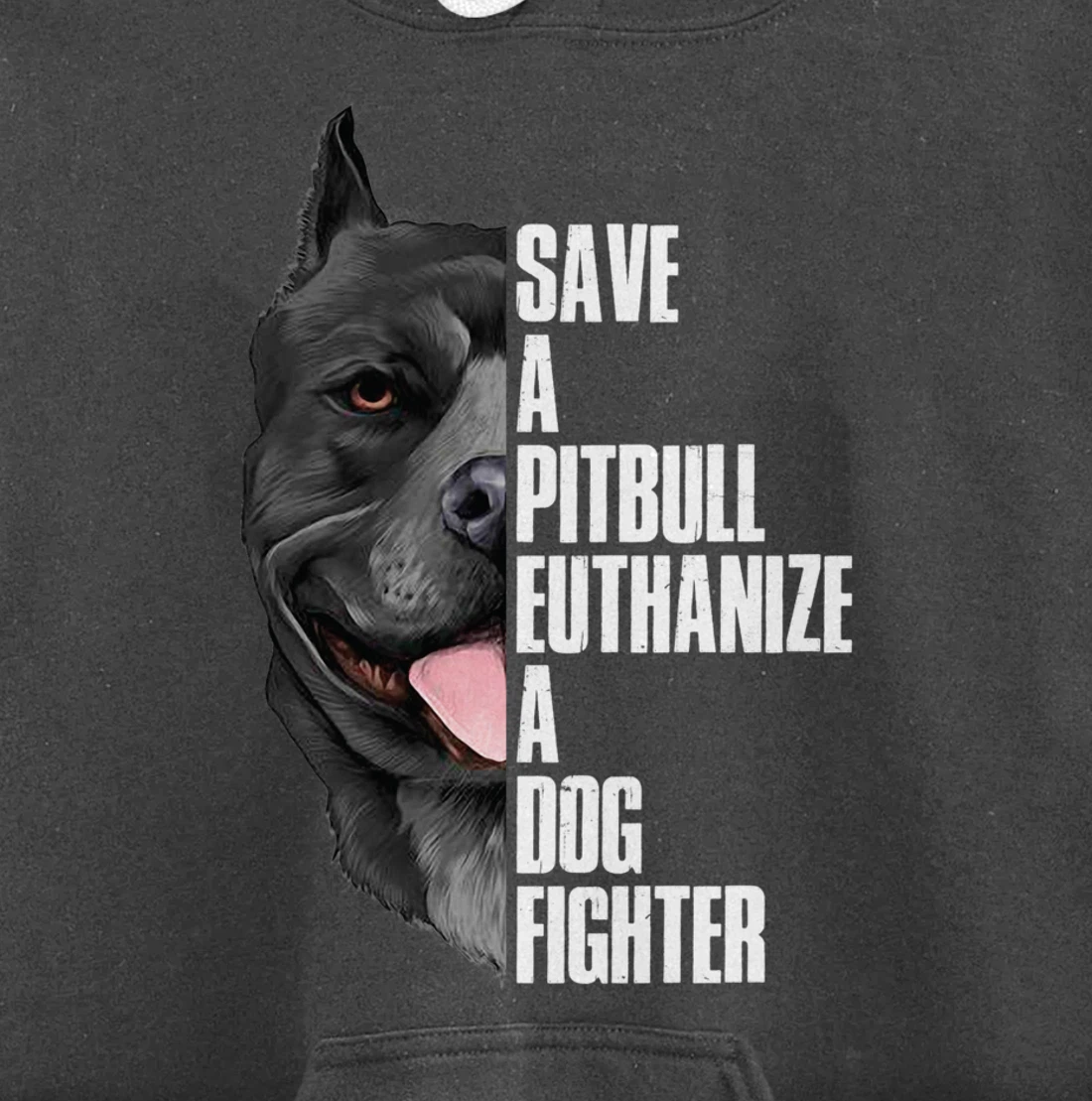 Save A Pitbull Euthanize A Dog Fighter Pullover Hoodie