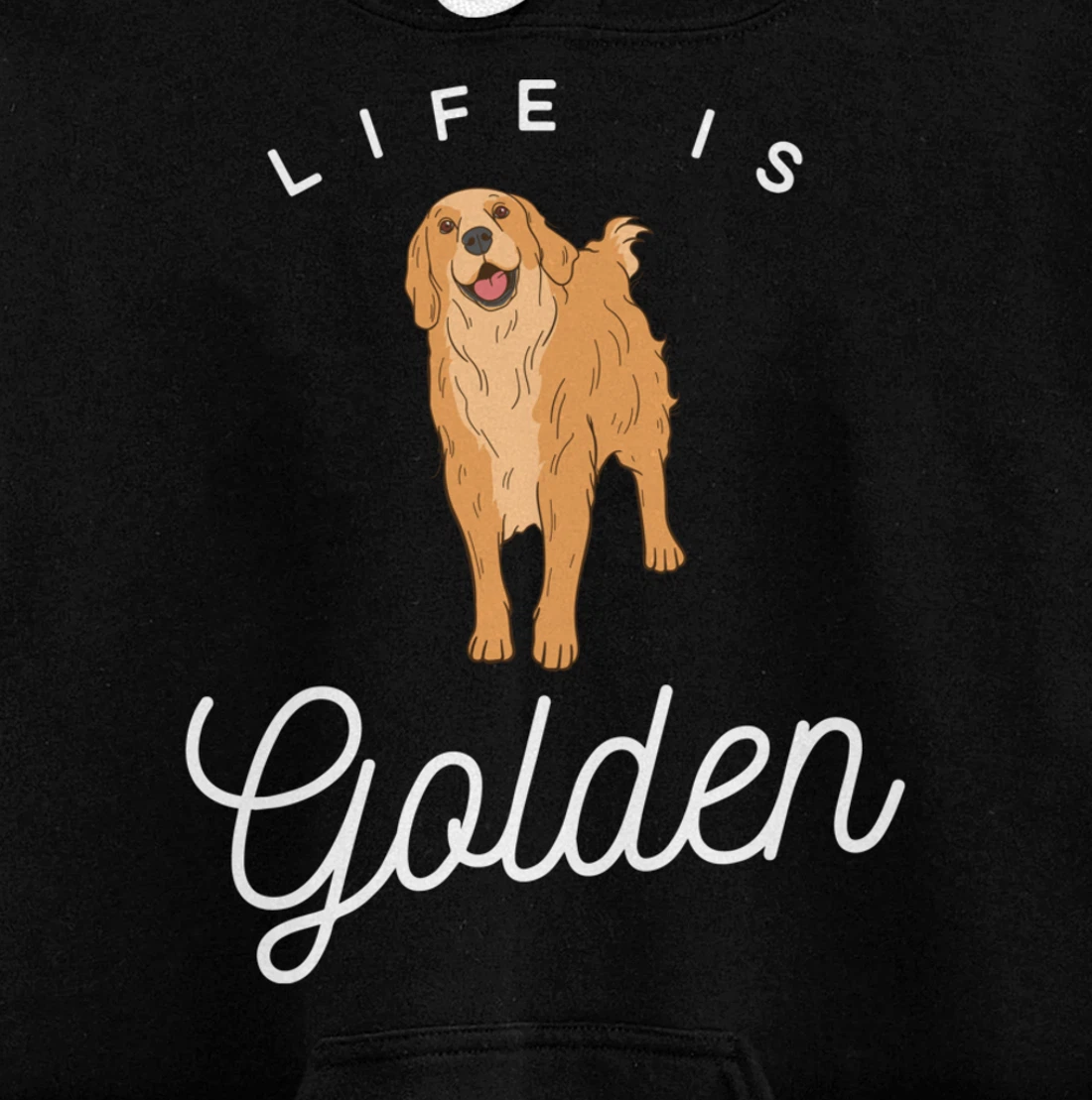 Life is Golden for Golden Retriever lovers and owners Pullover Hoodie