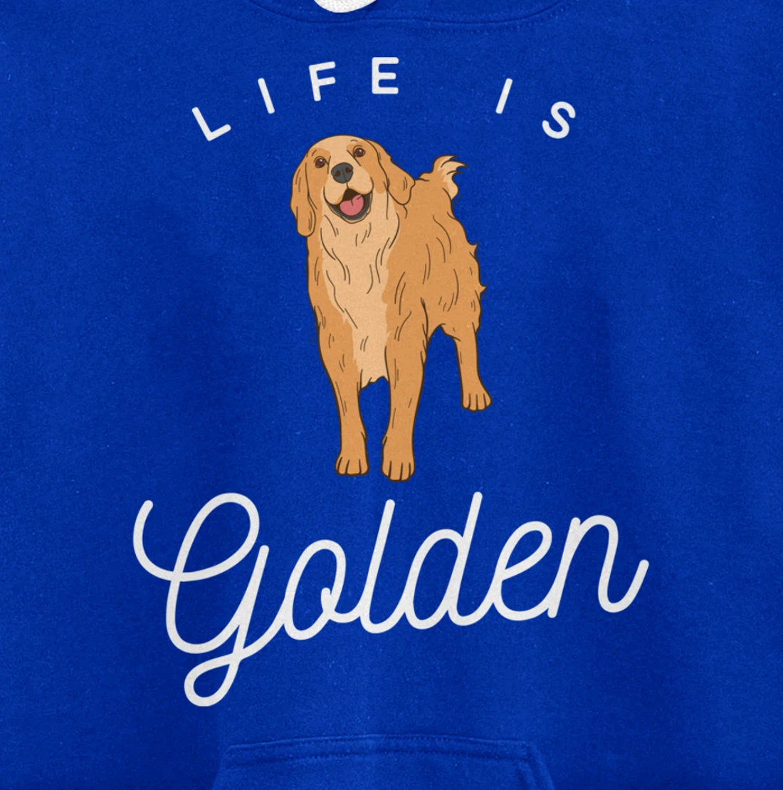 Life is Golden for Golden Retriever lovers and owners Pullover Hoodie