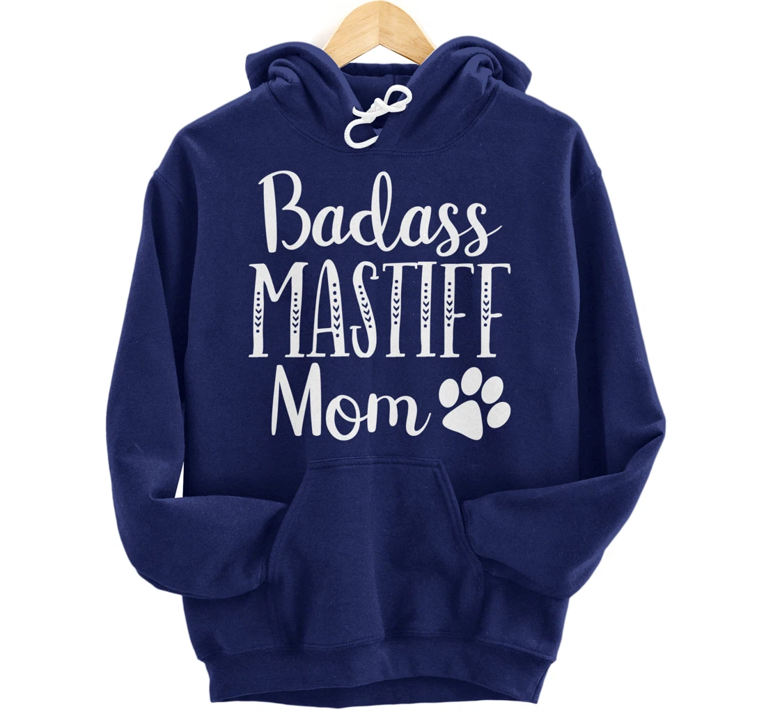 BadAss Bullmastiff Dog Mom Mastiff Lover Funny Owners Funny Pullover Hoodie