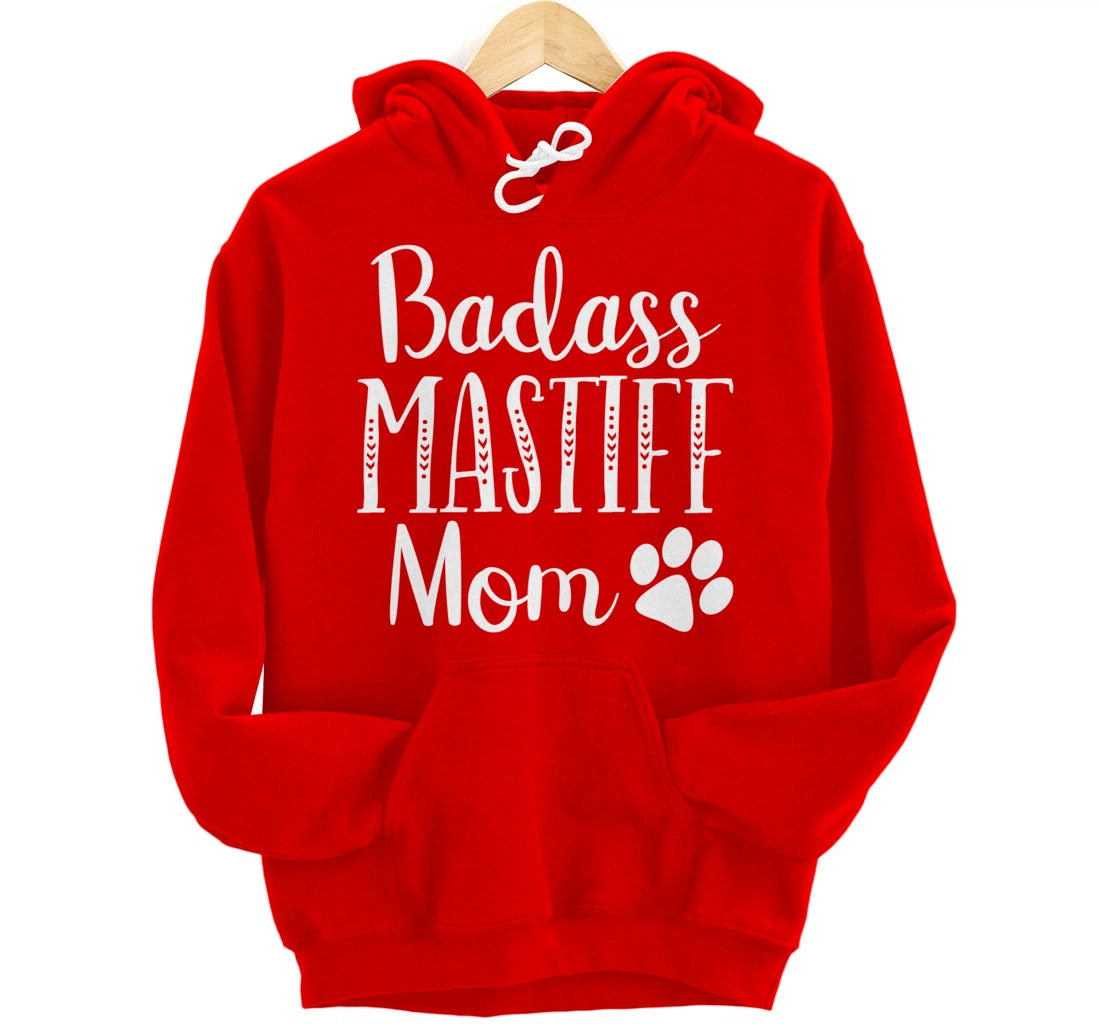 BadAss Bullmastiff Dog Mom Mastiff Lover Funny Owners Funny Pullover Hoodie