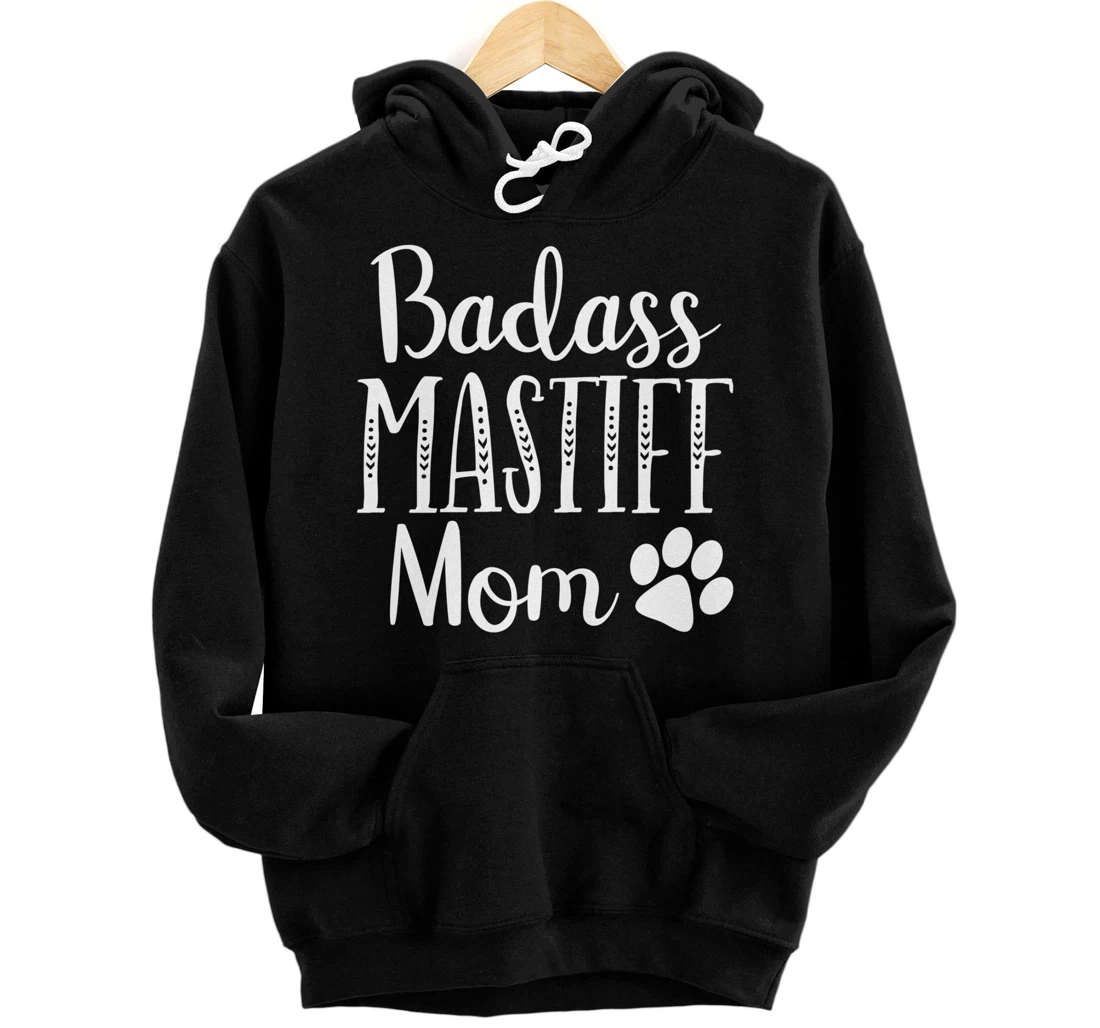BadAss Bullmastiff Dog Mom Mastiff Lover Funny Owners Funny Pullover Hoodie