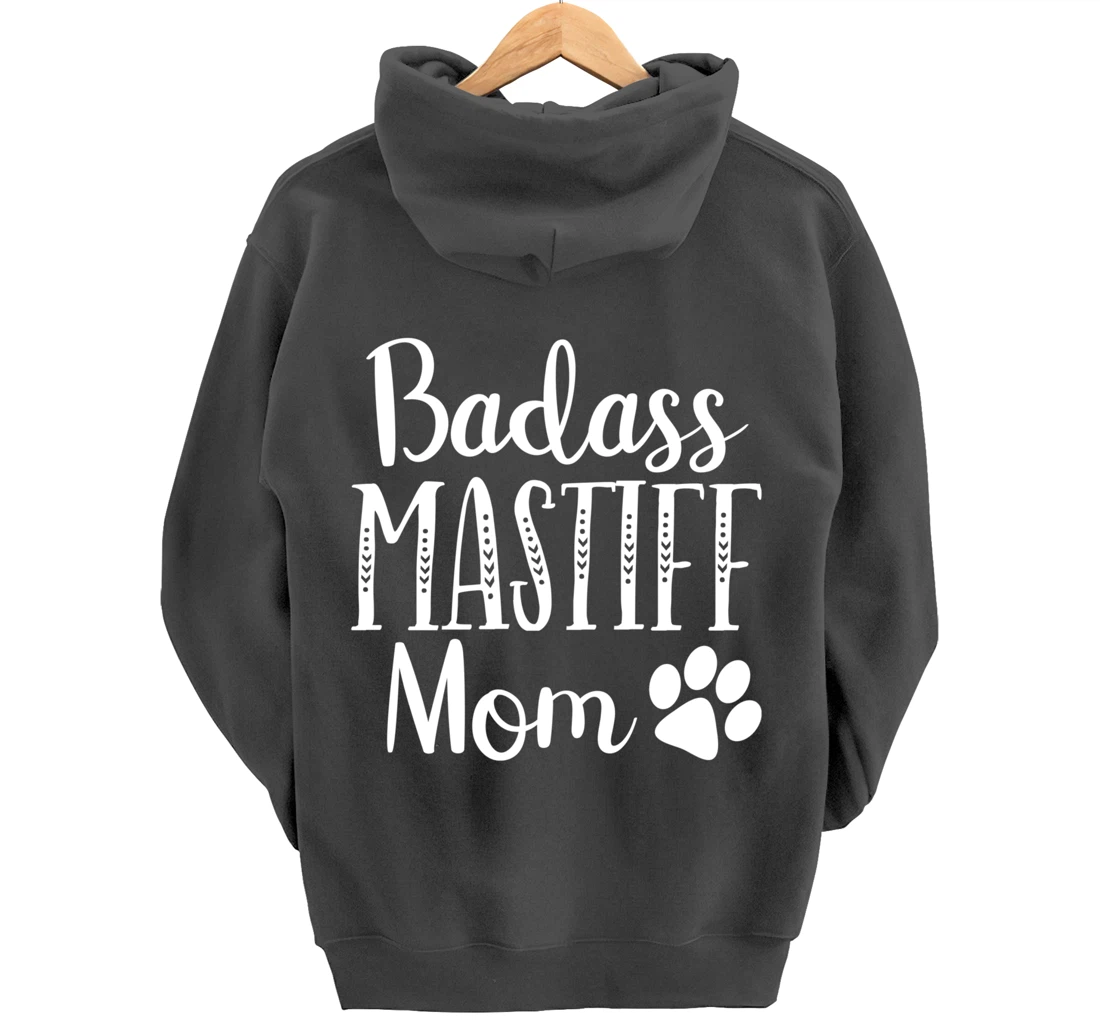 BadAss Bullmastiff Dog Mom Mastiff Lover Funny Owners Funny Pullover Hoodie