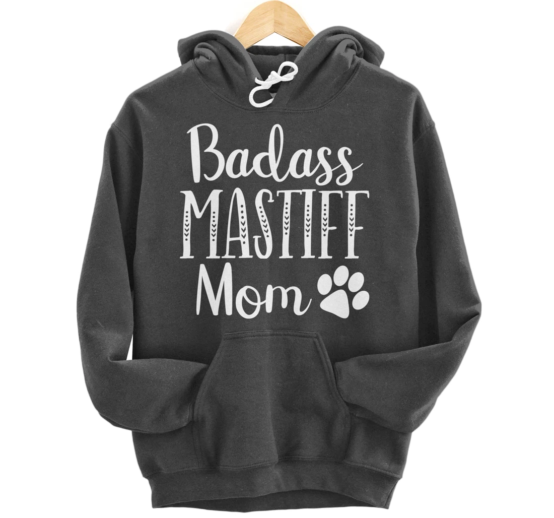 BadAss Bullmastiff Dog Mom Mastiff Lover Funny Owners Funny Pullover Hoodie