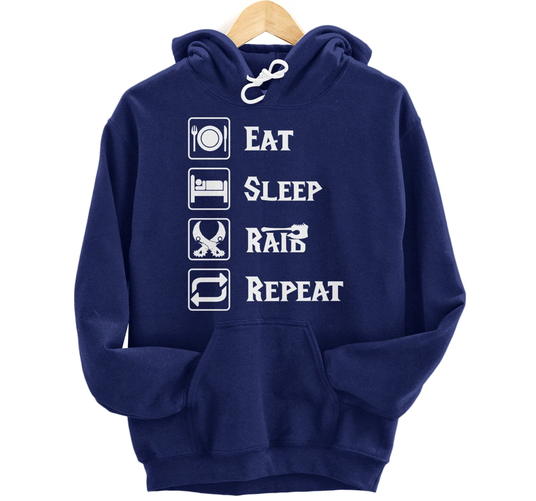 Eat Sleep Raid Repeat Gaming Wow RPG Pullover Hoodie