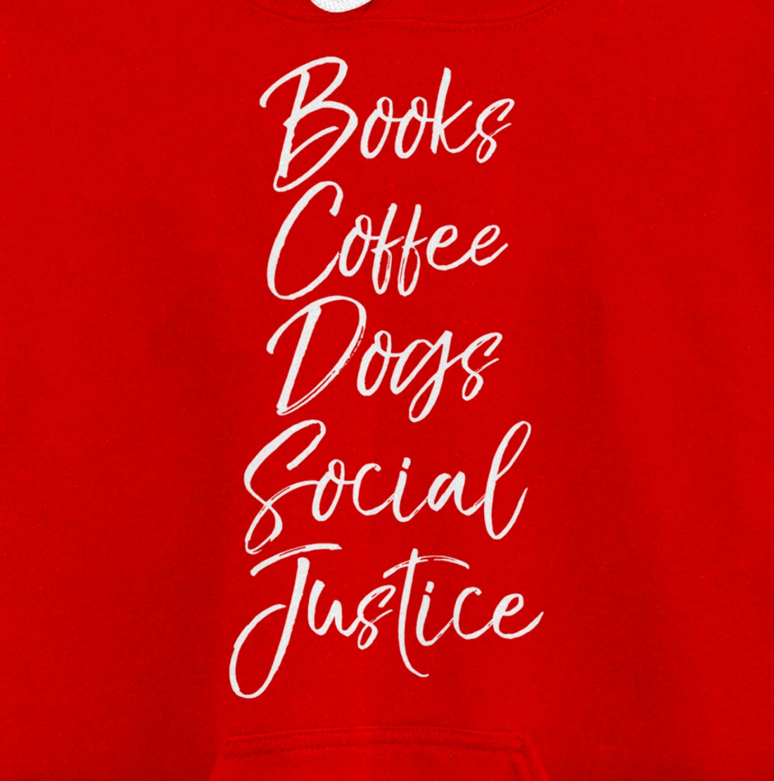 Cute Liberal Leftist Quote Books Coffee Dogs Social Justice Pullover Hoodie