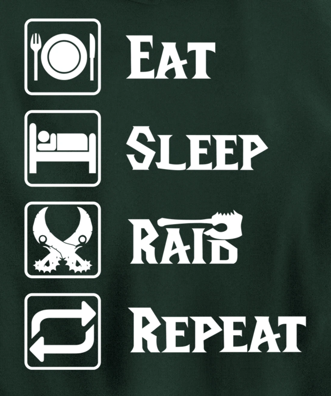 Eat Sleep Raid Repeat Gaming Wow RPG Pullover Hoodie