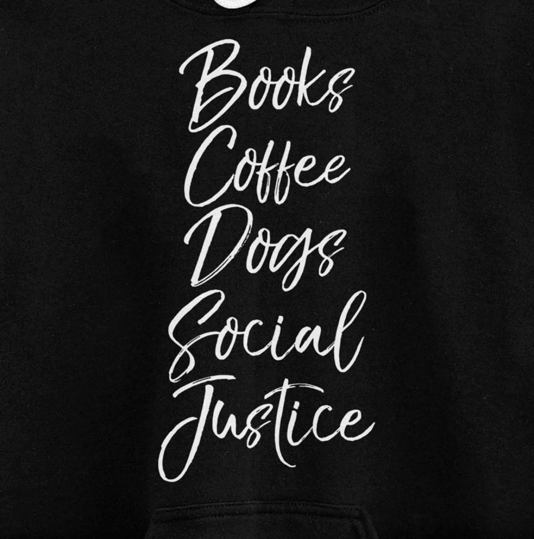 Cute Liberal Leftist Quote Books Coffee Dogs Social Justice Pullover Hoodie