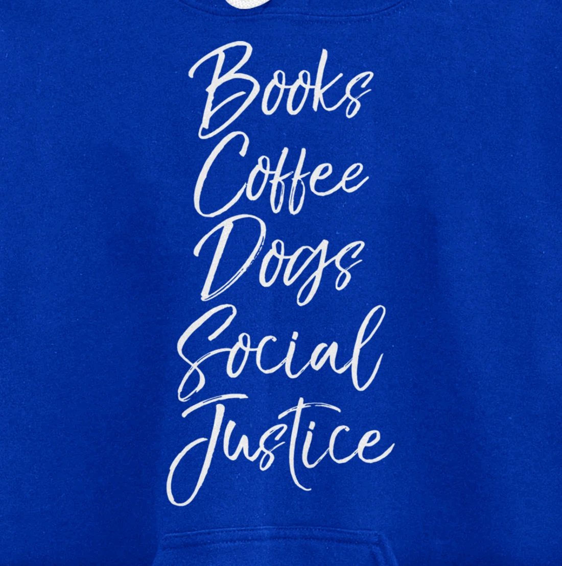 Cute Liberal Leftist Quote Books Coffee Dogs Social Justice Pullover Hoodie