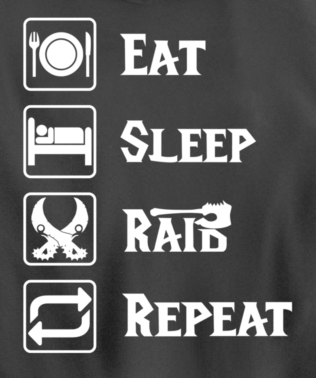 Eat Sleep Raid Repeat Gaming Wow RPG Pullover Hoodie