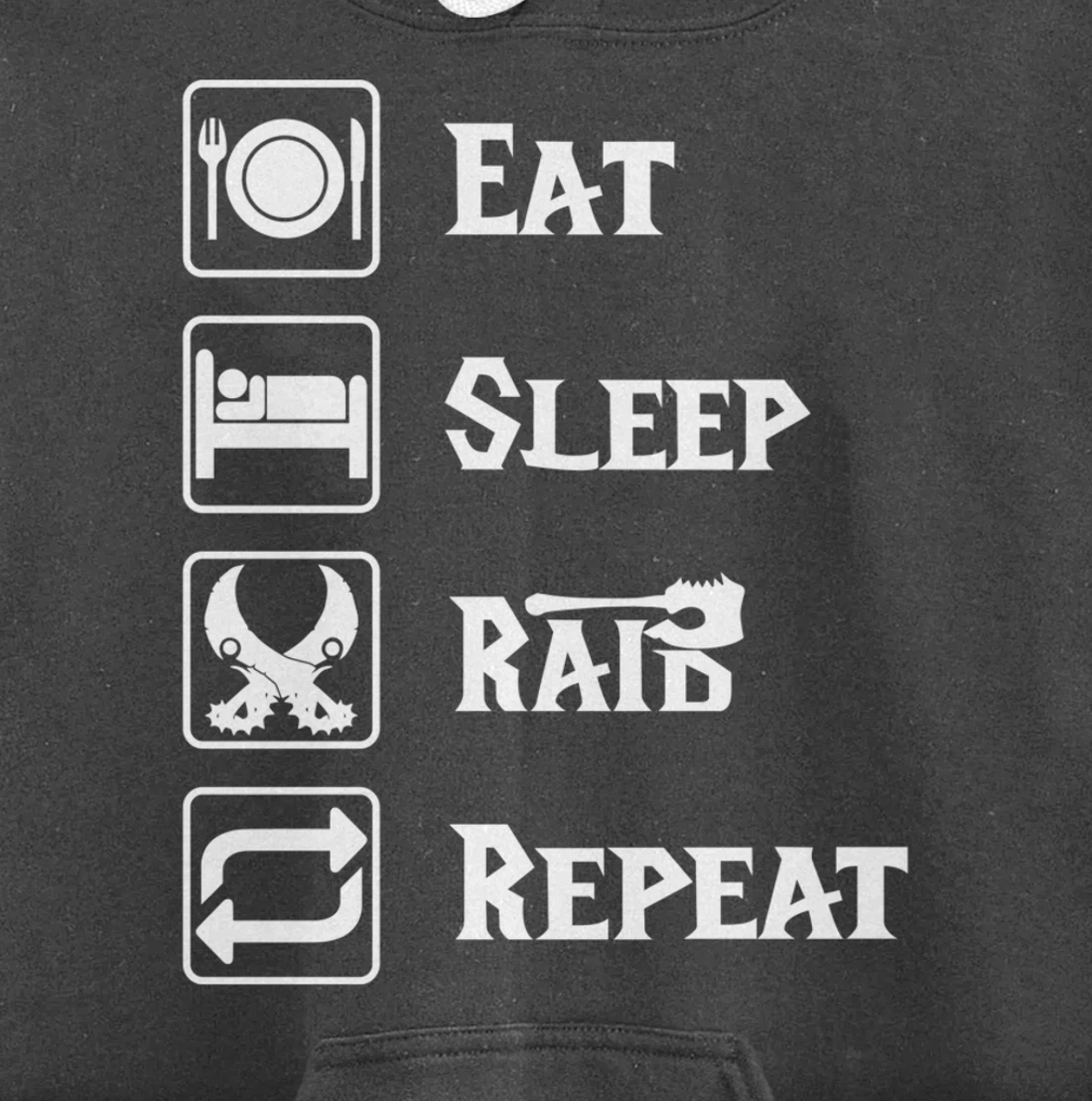 Eat Sleep Raid Repeat Gaming Wow RPG Pullover Hoodie