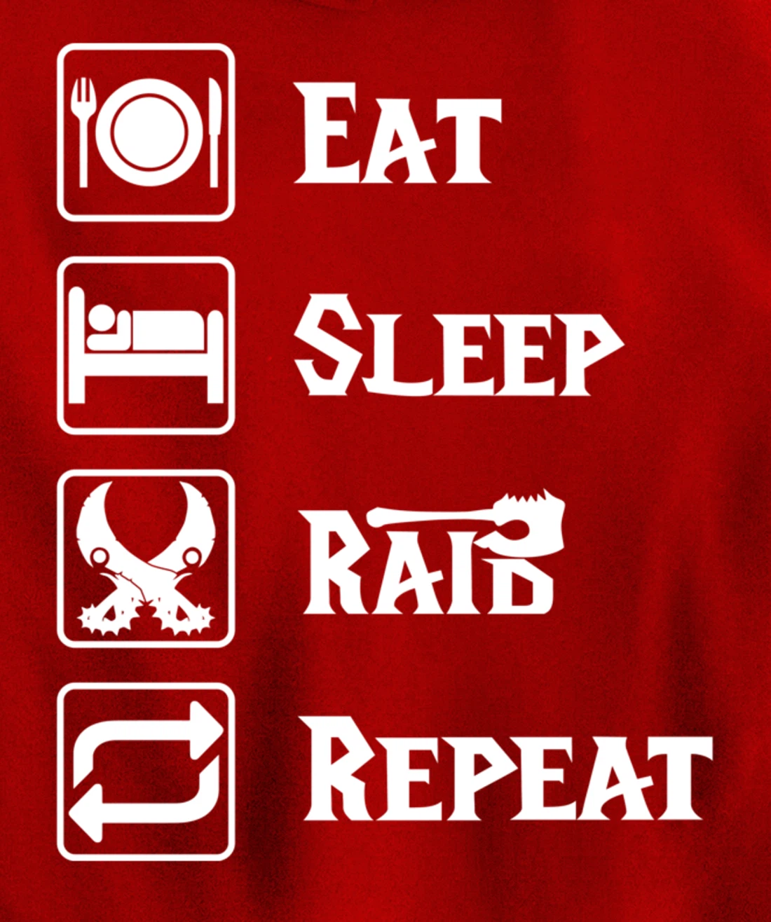 Eat Sleep Raid Repeat Gaming Wow RPG Pullover Hoodie