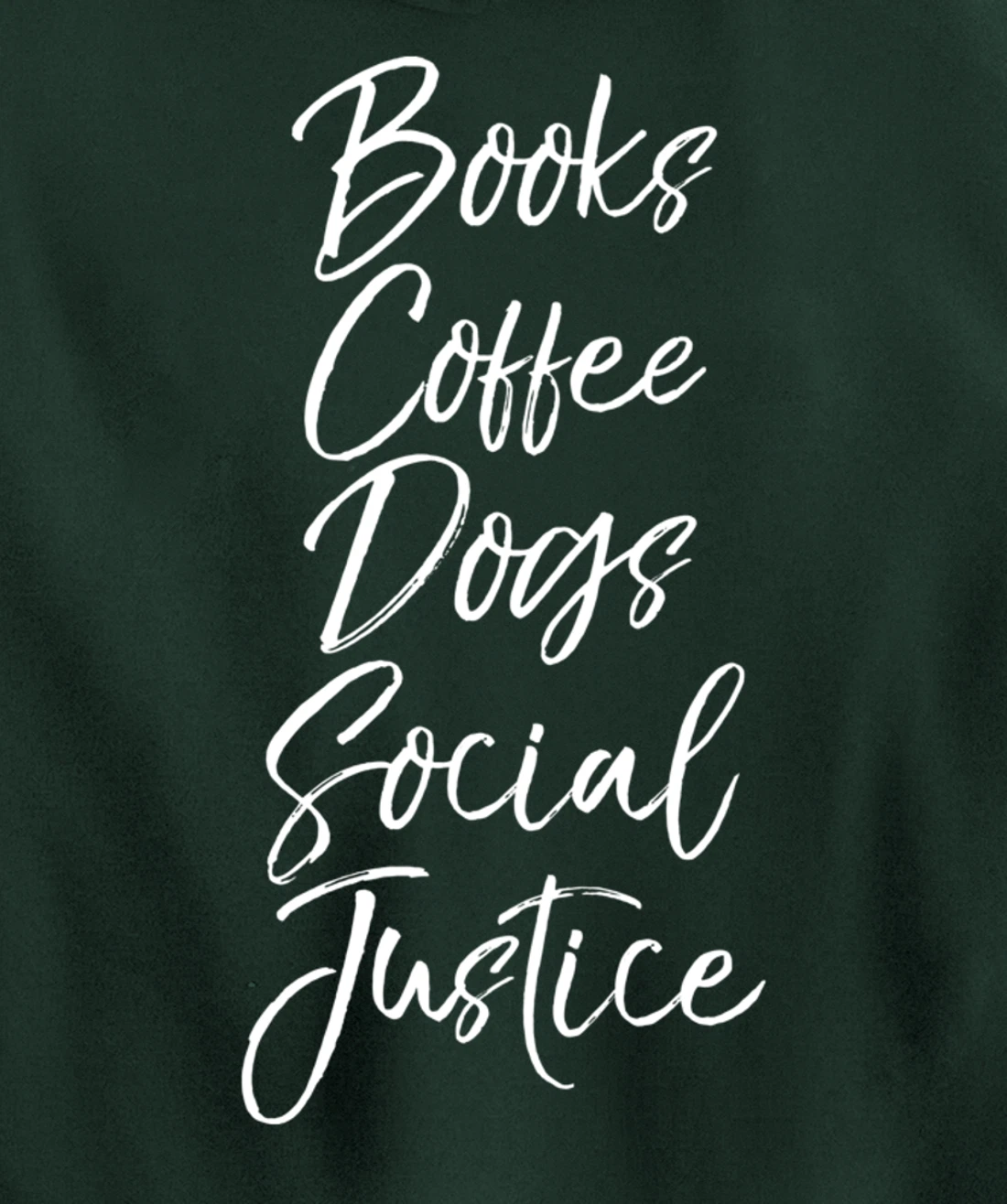 Cute Liberal Leftist Quote Books Coffee Dogs Social Justice Pullover Hoodie