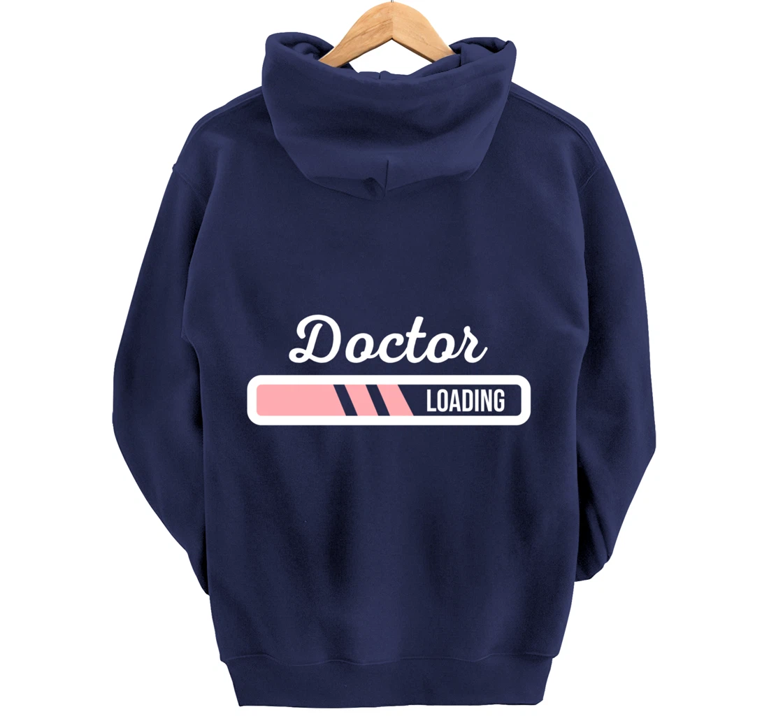 Doctor Loading - Funny Medical Doctor Outfit New Doctor Gift Pullover Hoodie