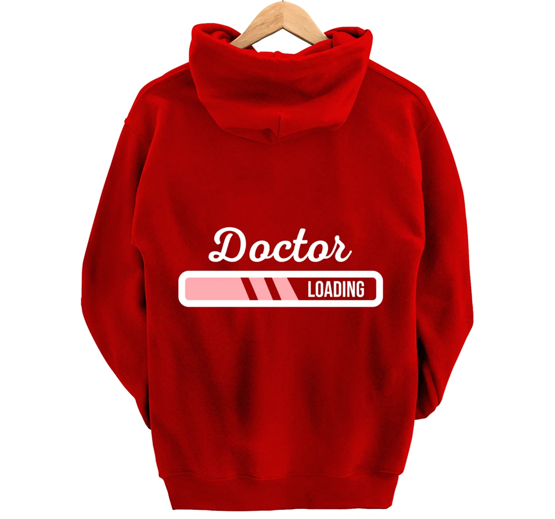 Doctor Loading - Funny Medical Doctor Outfit New Doctor Gift Pullover Hoodie