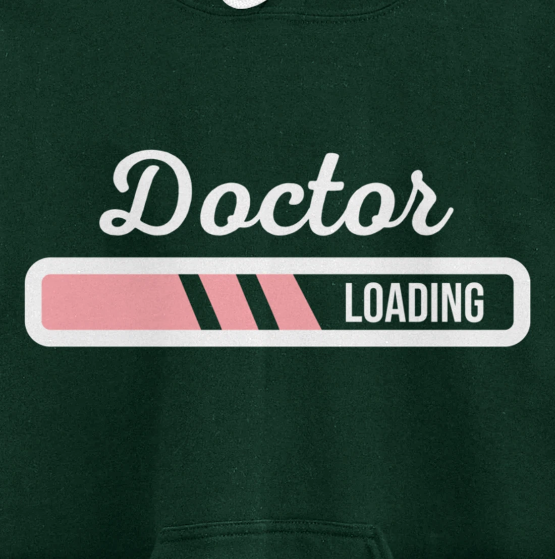 Doctor Loading - Funny Medical Doctor Outfit New Doctor Gift Pullover Hoodie