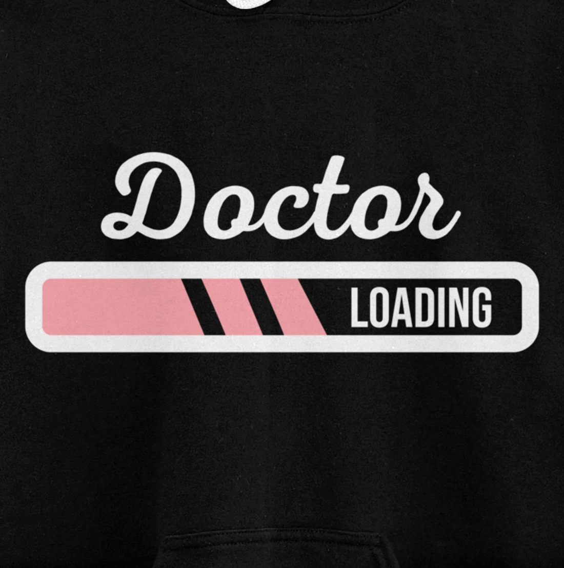 Doctor Loading - Funny Medical Doctor Outfit New Doctor Gift Pullover Hoodie