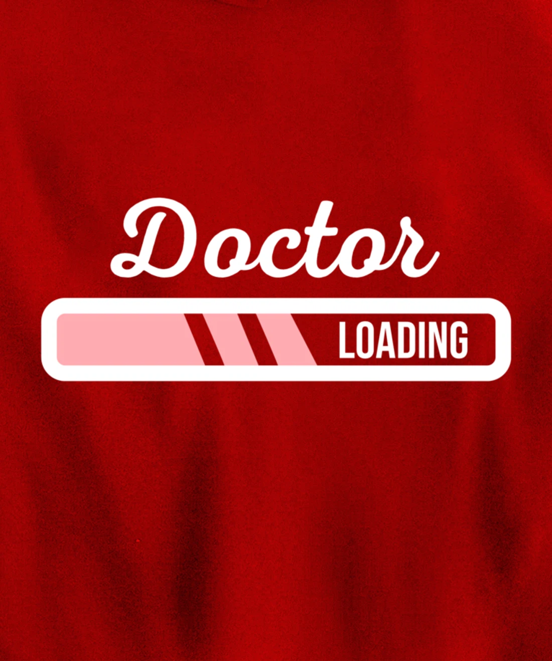 Doctor Loading - Funny Medical Doctor Outfit New Doctor Gift Pullover Hoodie