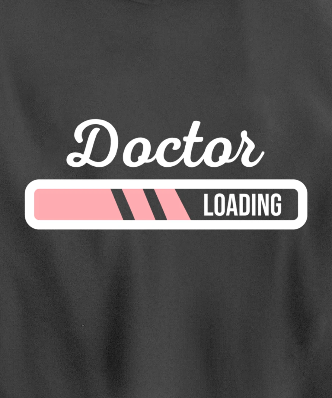 Doctor Loading - Funny Medical Doctor Outfit New Doctor Gift Pullover Hoodie