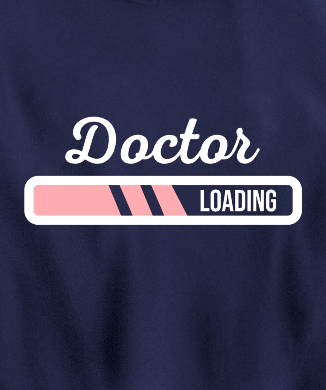Doctor Loading - Funny Medical Doctor Outfit New Doctor Gift Pullover Hoodie