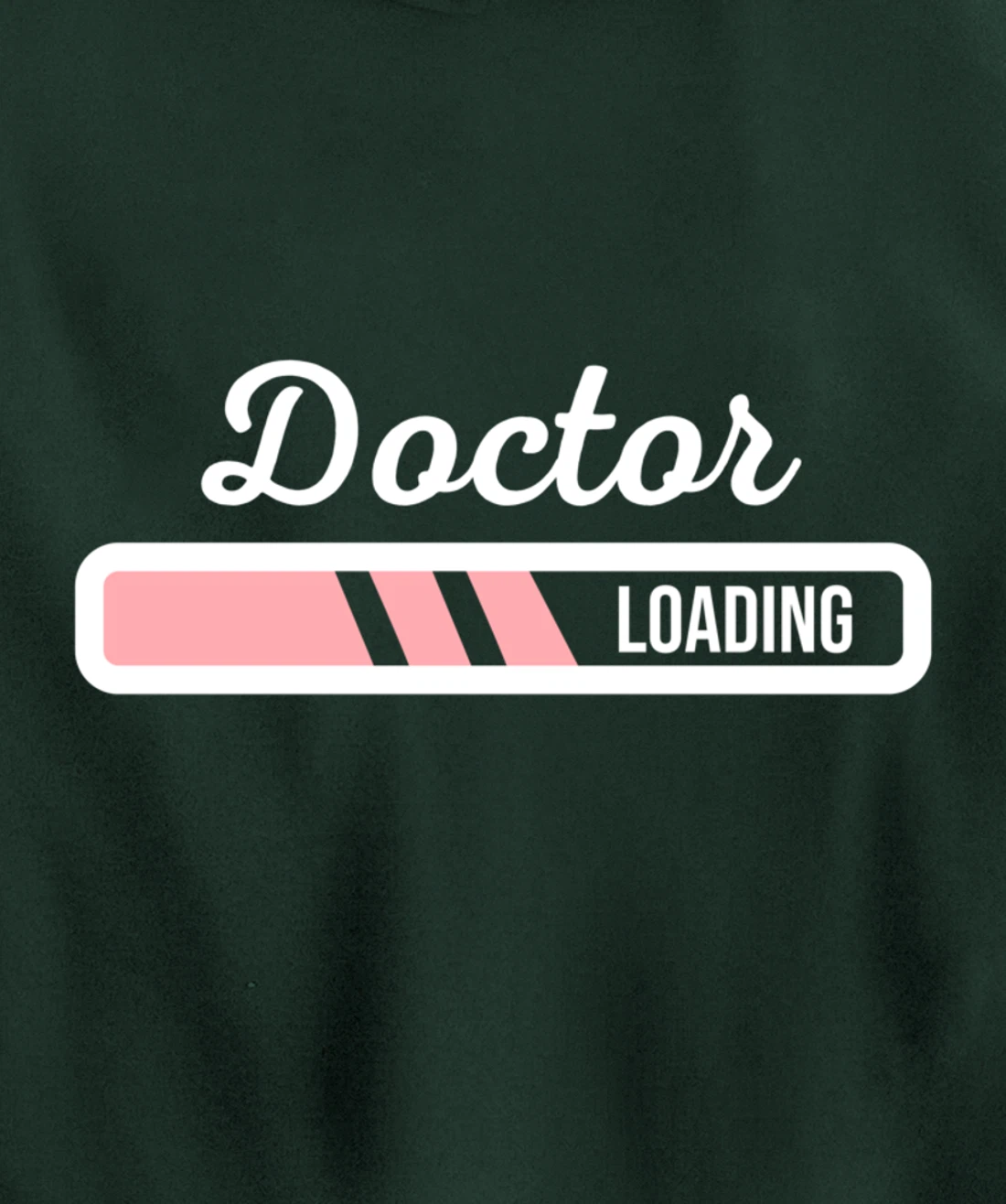 Doctor Loading - Funny Medical Doctor Outfit New Doctor Gift Pullover Hoodie