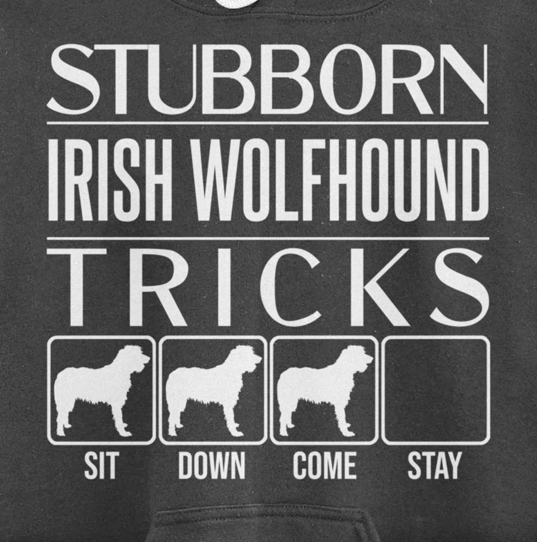 Stubborn Irish Wolfhound Tricks, dog, Funny Irish Wolfhound Pullover Hoodie