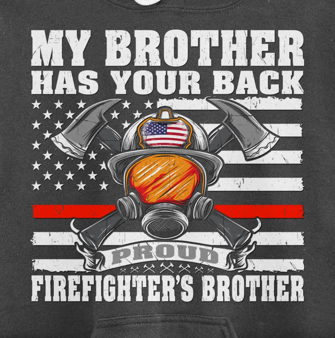 My Brother Has Your Back - Proud Firefighter's Brother Gift Pullover Hoodie