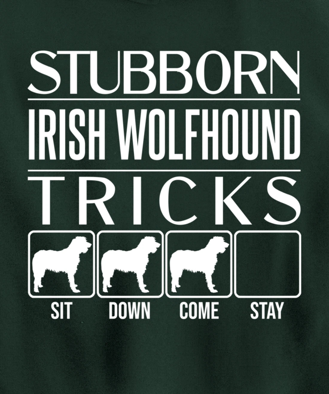 Stubborn Irish Wolfhound Tricks, dog, Funny Irish Wolfhound Pullover Hoodie