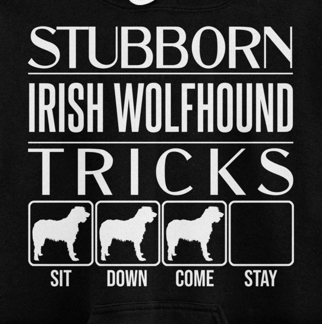 Stubborn Irish Wolfhound Tricks, dog, Funny Irish Wolfhound Pullover Hoodie