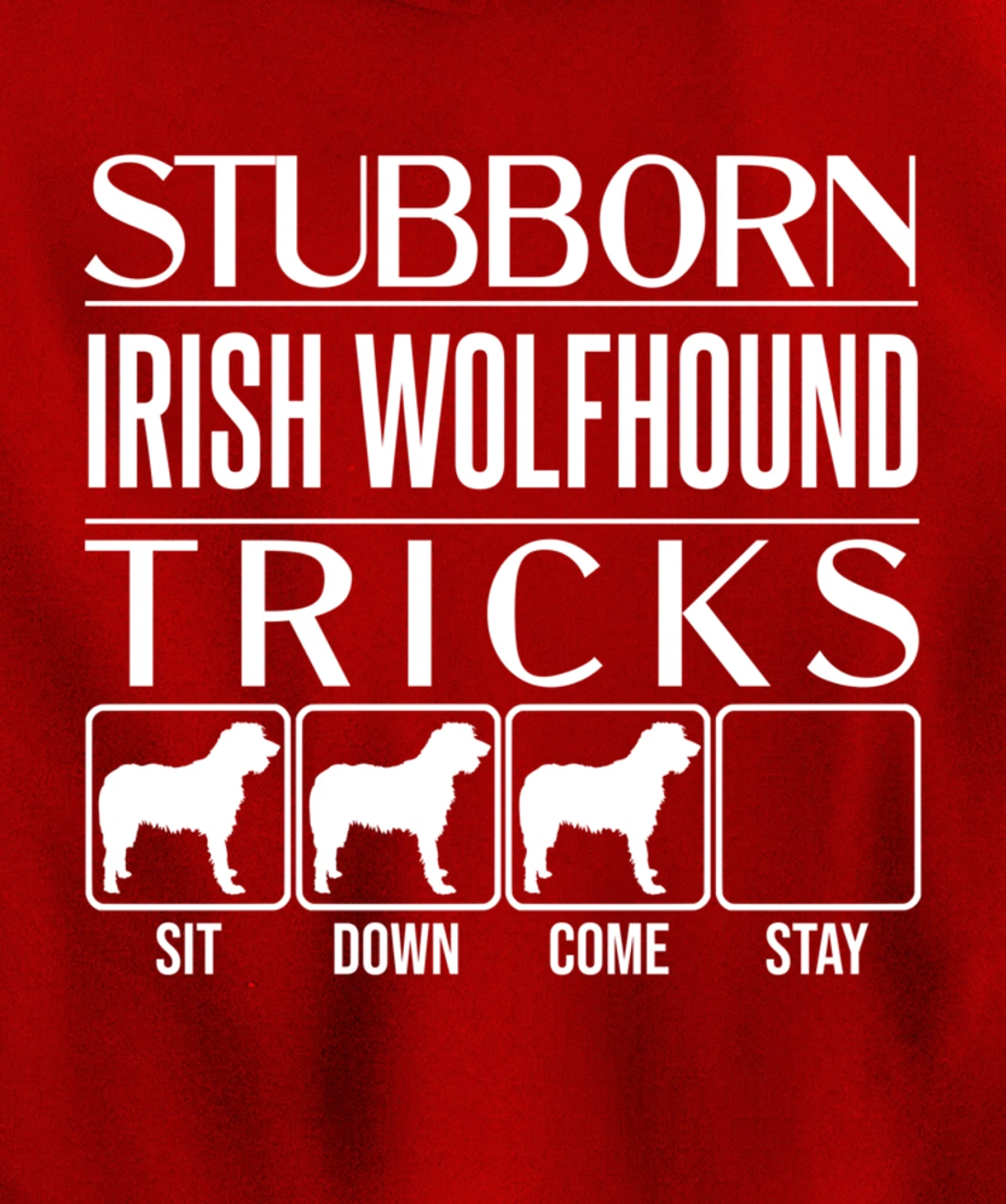 Stubborn Irish Wolfhound Tricks, dog, Funny Irish Wolfhound Pullover Hoodie